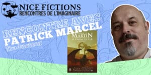 Rencontre avec Patrick Marcel #NiceFictions23