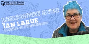 Rencontre avec Ïan Larue